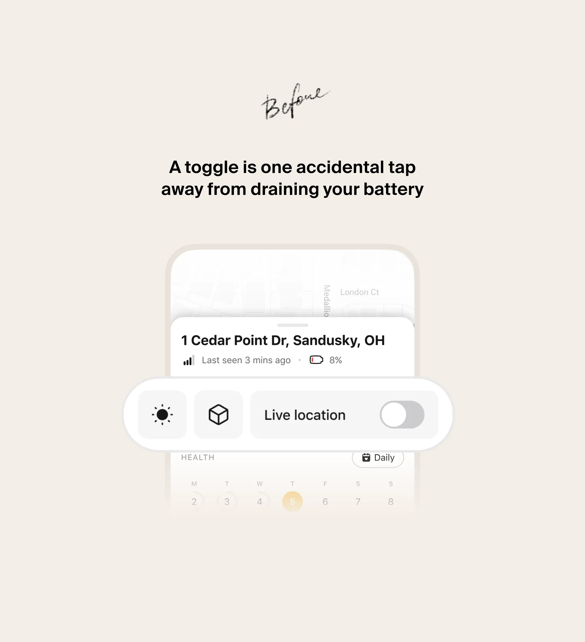 Before: a Live-location toggle one accidental tap away from draining the battery